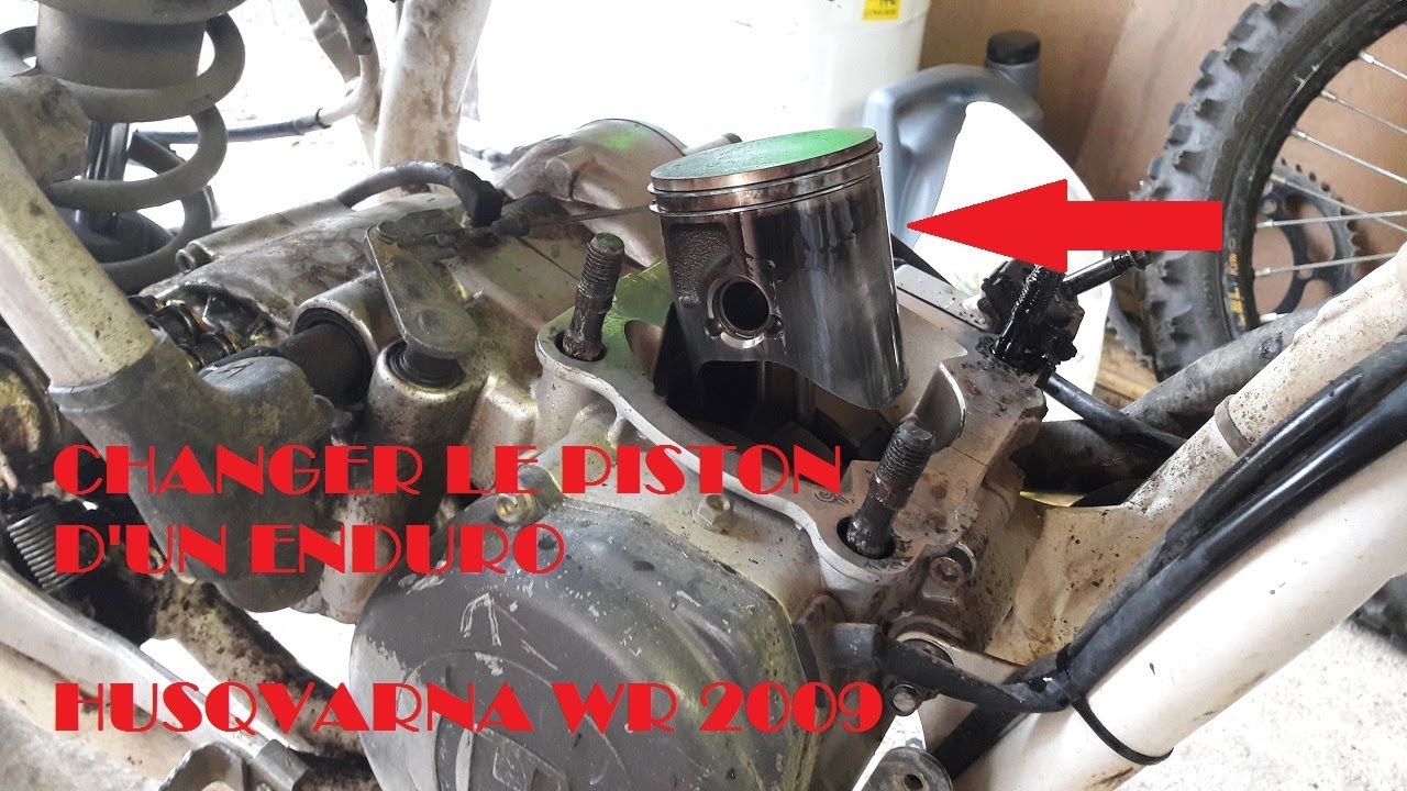 CHANGER LE PISTON D'UN ENDURO 2T - HUSQVARNA WR