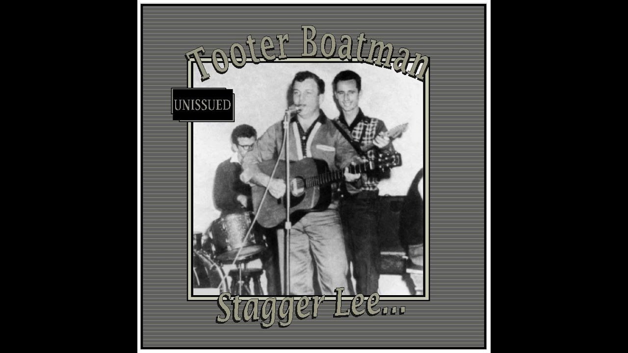 Tooter Boatman - Stagger Lee (Unissued)