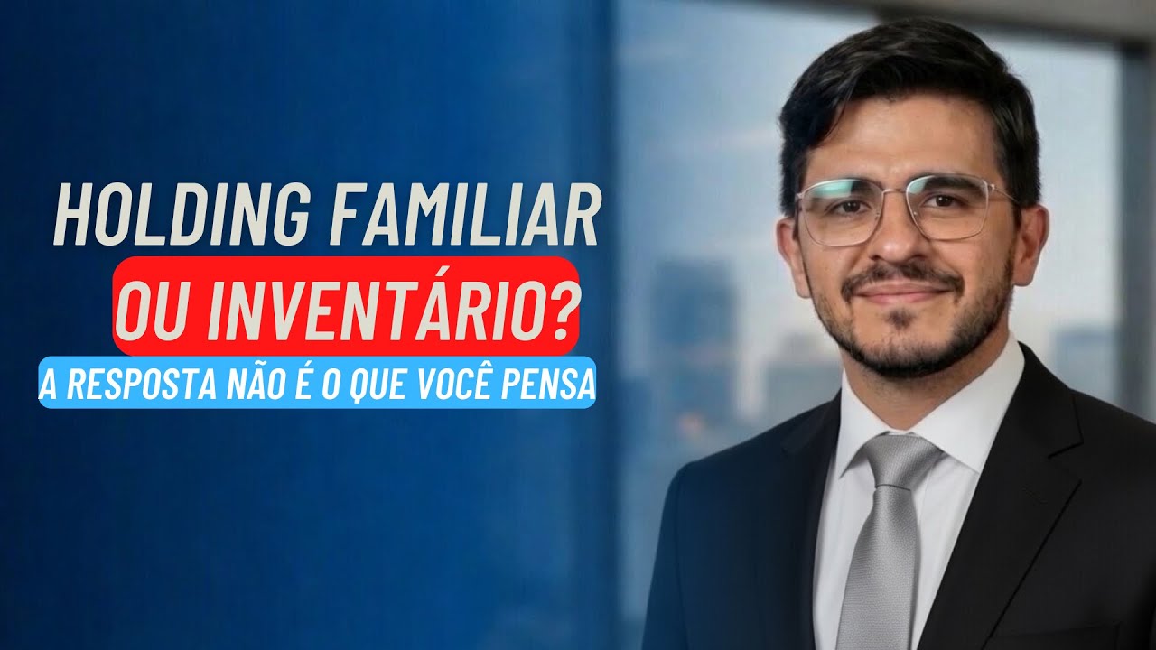 Holding familiar x Inventário (NÃO é o que você pensa)