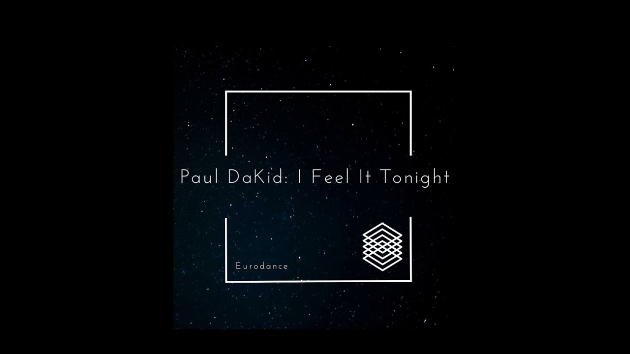 Paul DaKid: I Feel It Tonight ( 90s Eurodance )