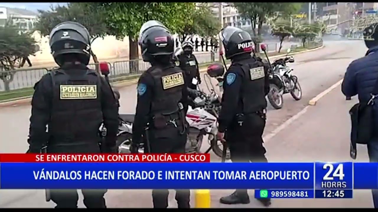 24Horas | Cusco: vándalos hicieron forado para tomar aeropuerto
