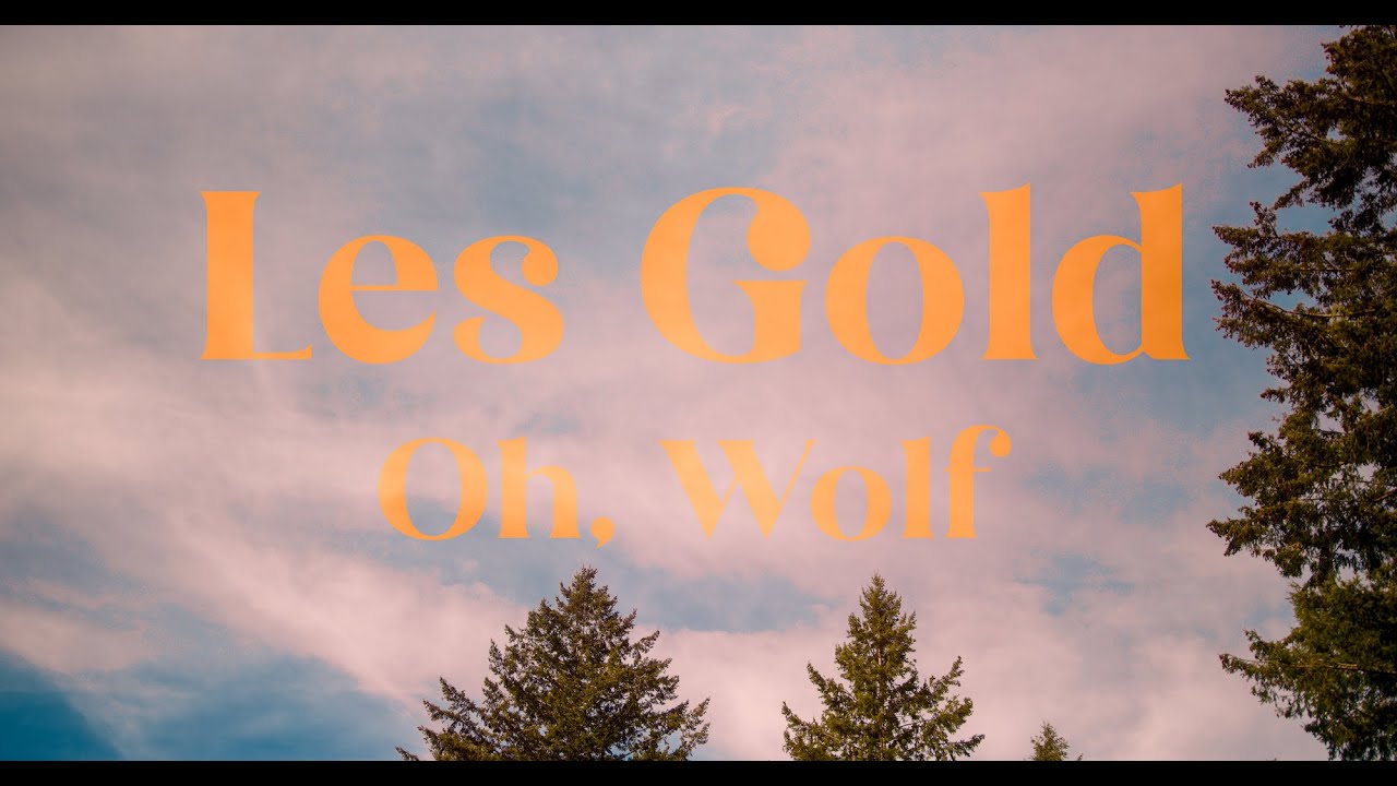 Les Gold - Oh, Wolf (Official Music Video)