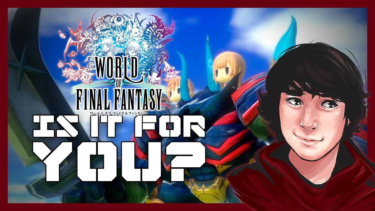 World of Final Fantasy - Is It For You? - WCamicase