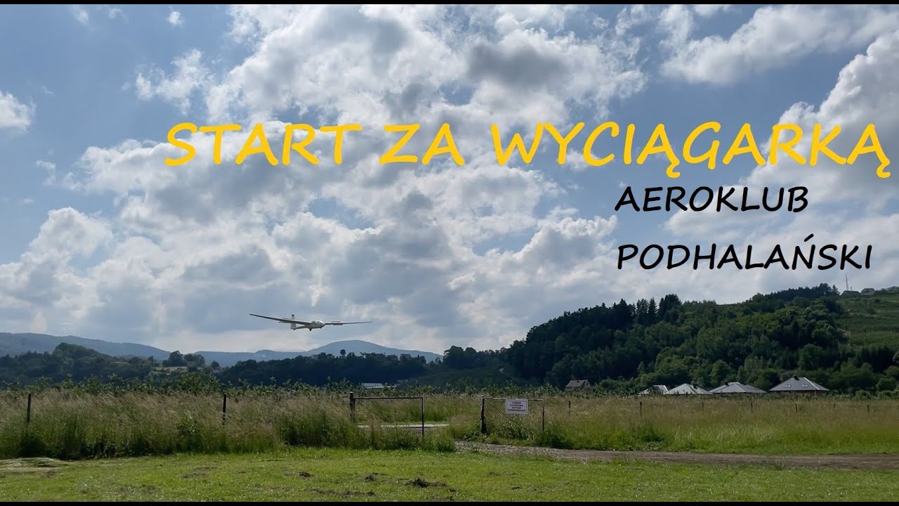 Lot Szybowcem Łososina Dolna 2023 | start szybowca za wyciągarką | Aeroklub Podhalański