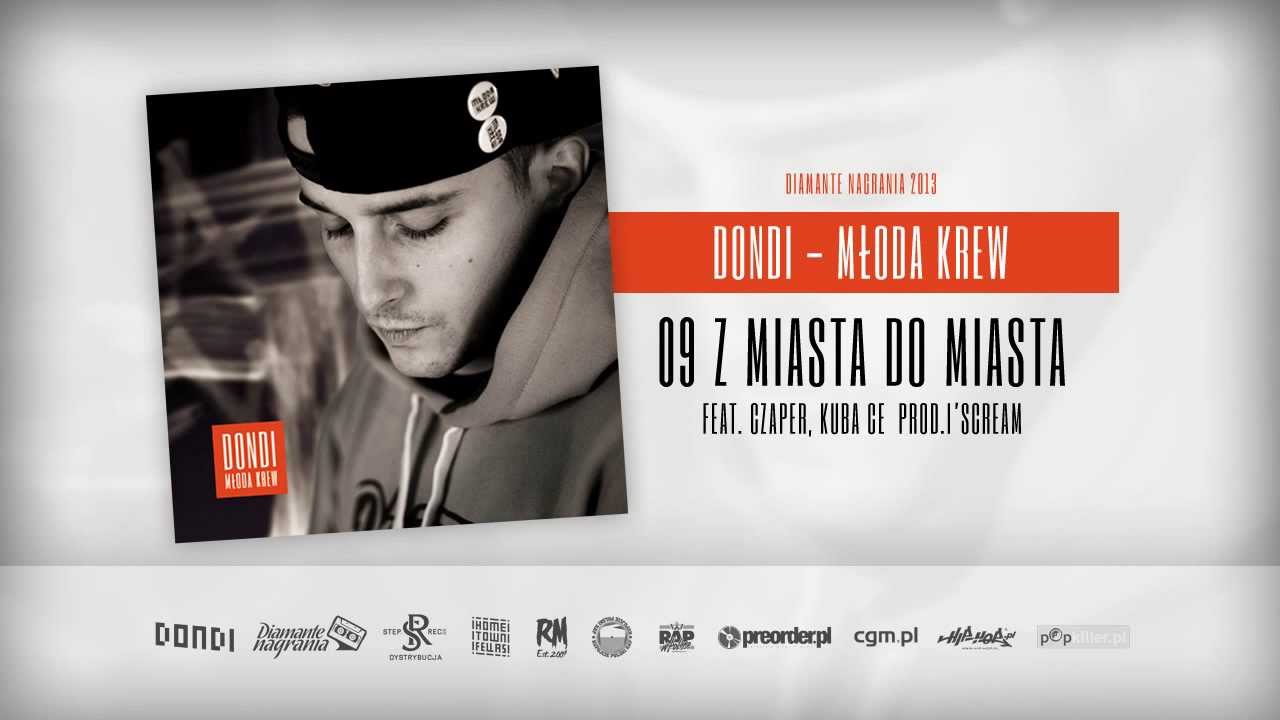 Dondi ft. Czaper, Kuba Ce - Z miasta do miasta