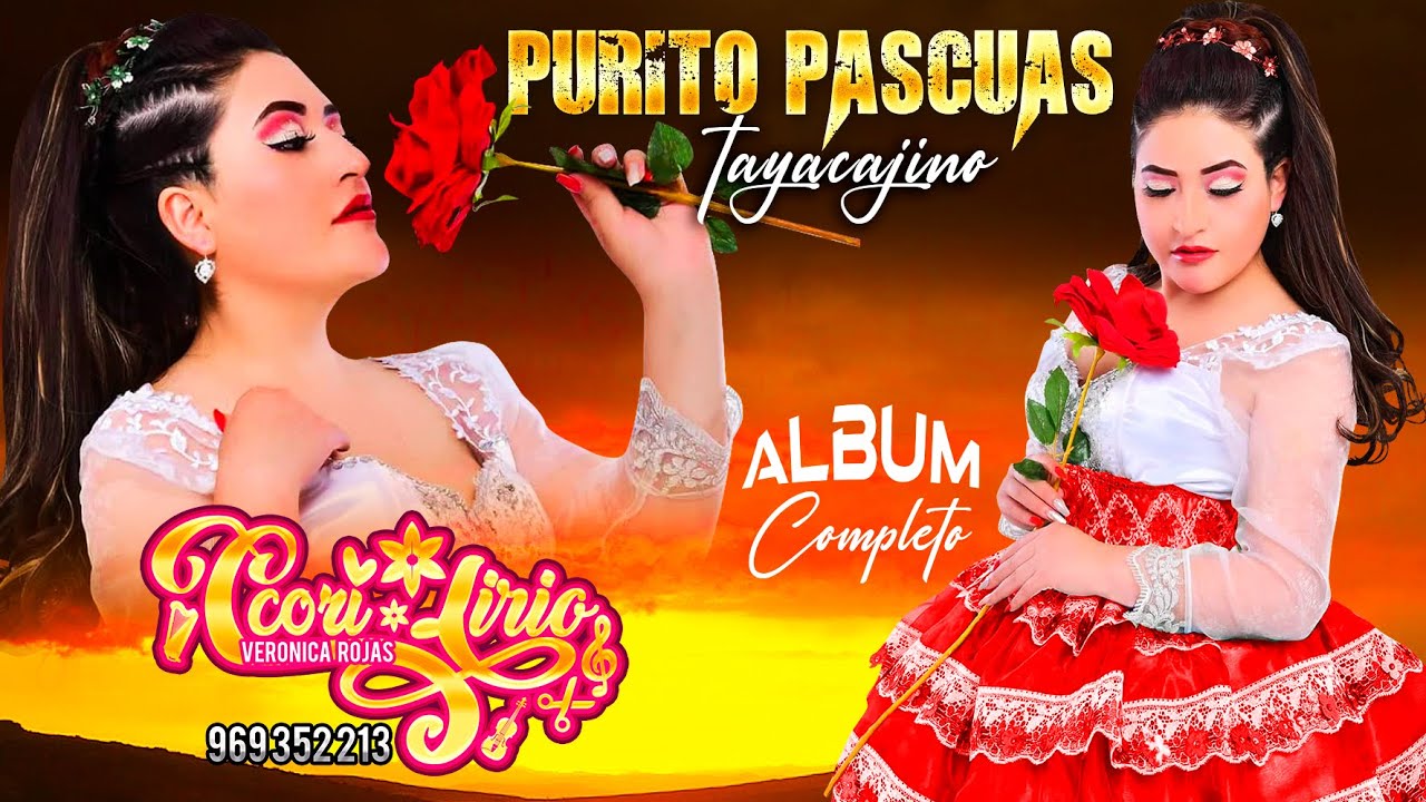 Ccori Lirio ♫Purito Pascuas Tayacajino♫ Álbum Completo  ✆969352213