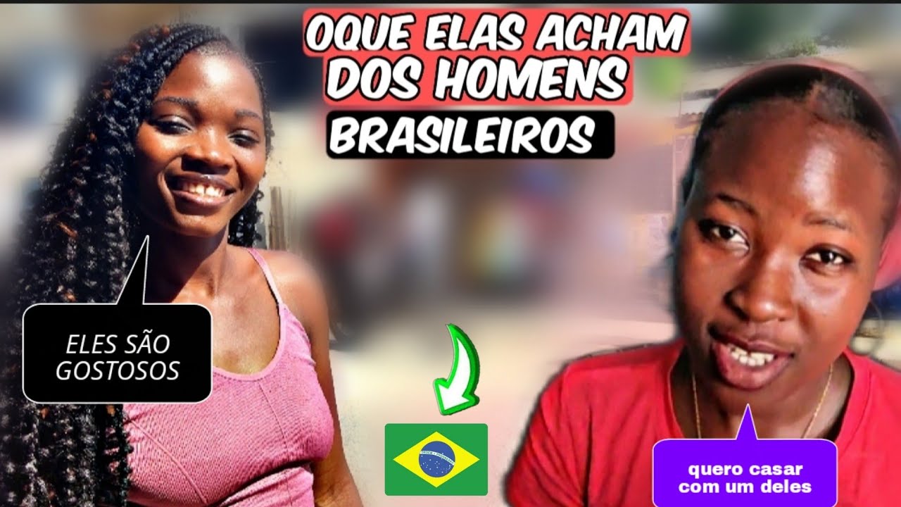 Elas casariam com homens Brasileiros? oque elas acham dos homens brasileiros? África/Moçambique.