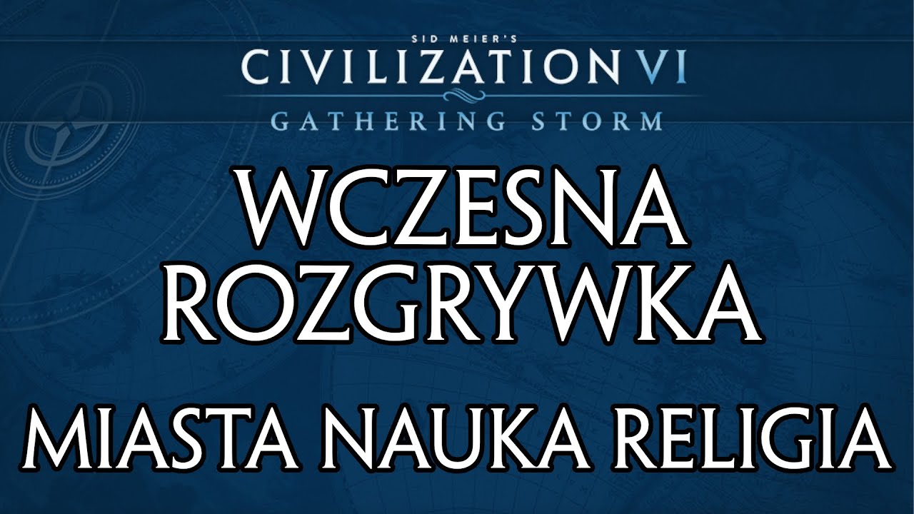 Cywilizacja 6 poradnik - Wczesna rozgrywka - Budowa miast, nauka, religia