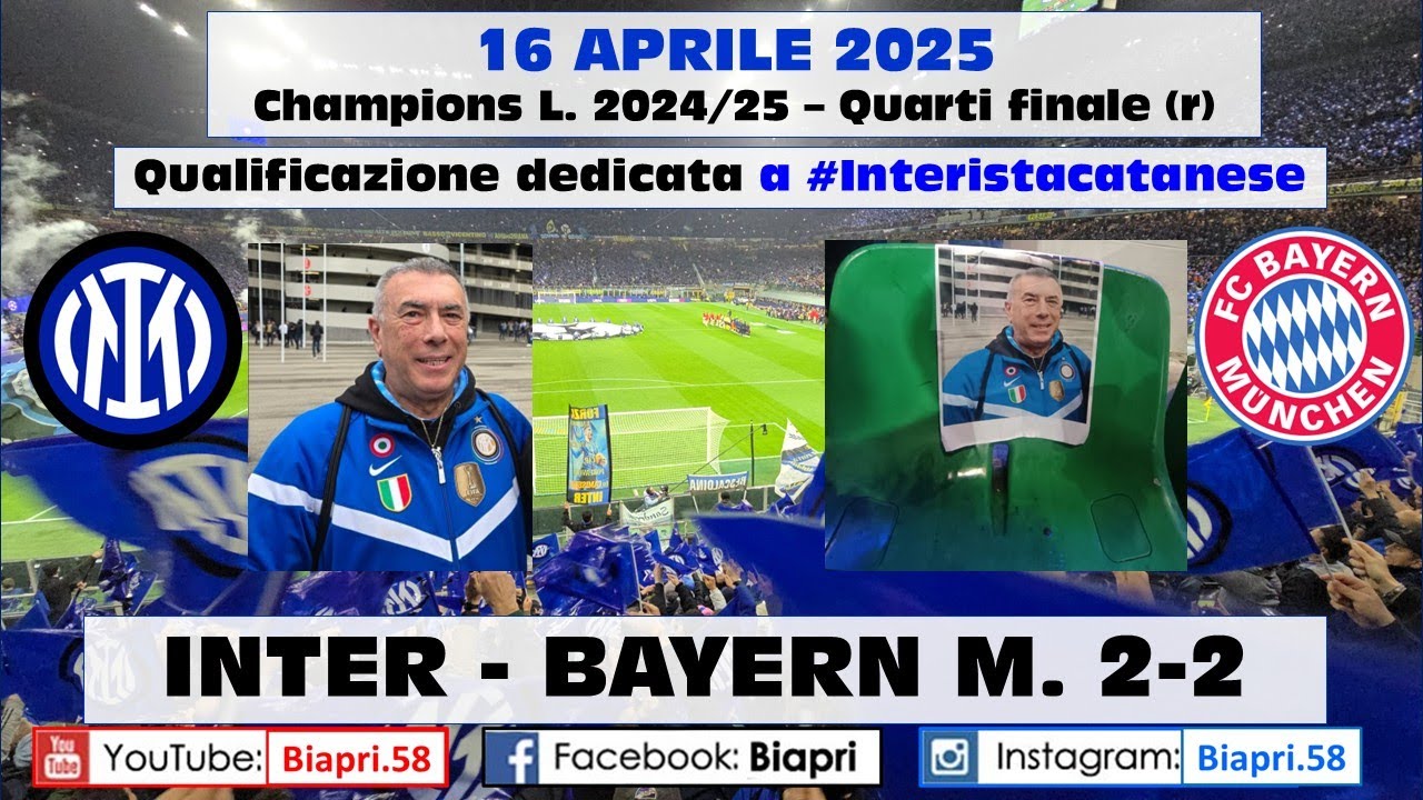 16.4.2025 INTER-BAYERN 2-2   ** Qualificazione dedicata a #Interistacatanese **  (Video Biapri)