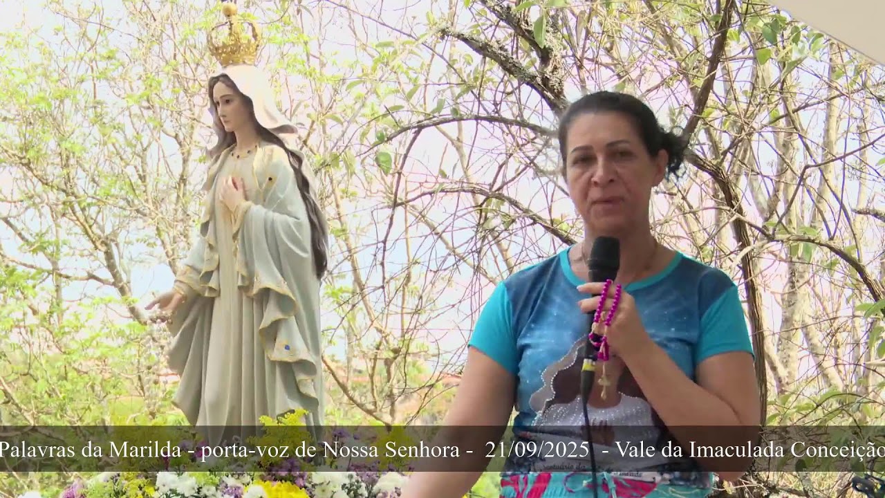 Mensagem de Nossa Senhora - Vale da Imaculada Conceição - 21/09/2025