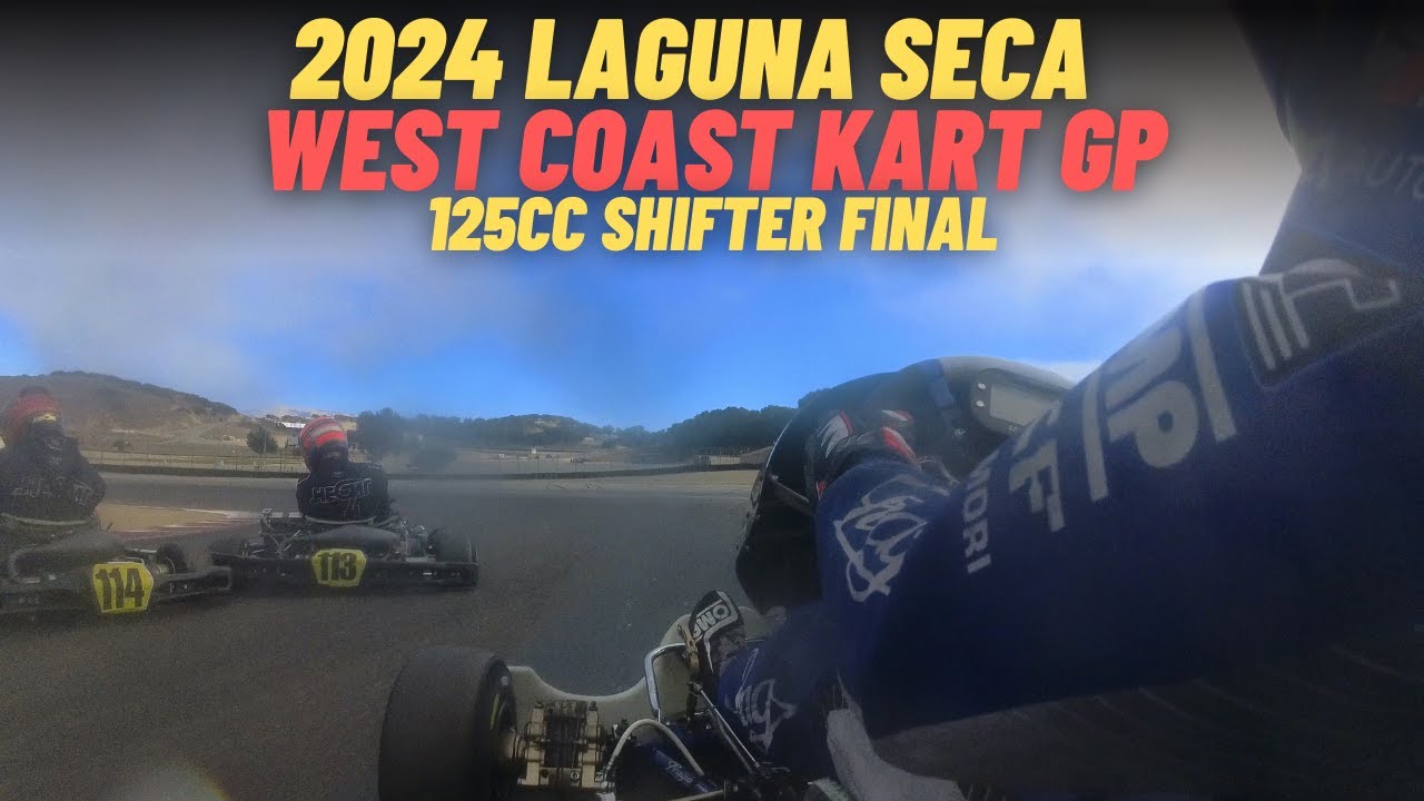 2024 Laguna Seca - West Coast Kart GP - 125cc Shifter Final