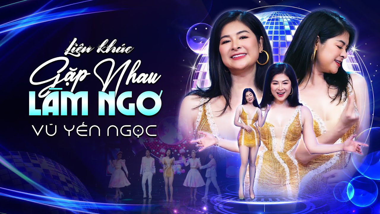 LK Top Hits Gặp Nhau Làm Ngơ - Vũ Yến Ngọc | Giọng Ca Triệu View Đang Được Yêu Thích Nhất