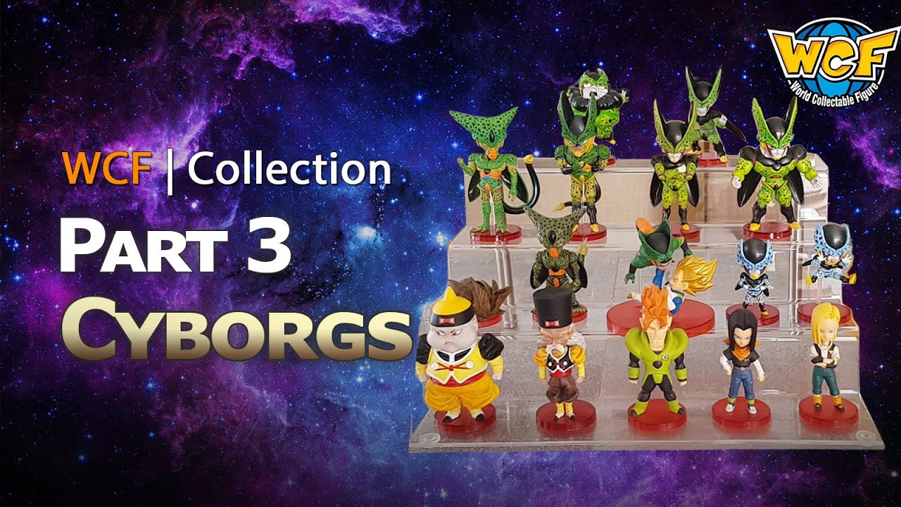WCF Collec' Part 3 (Cyborgs + Cell) | Review/Unboxing Figurine DBZ