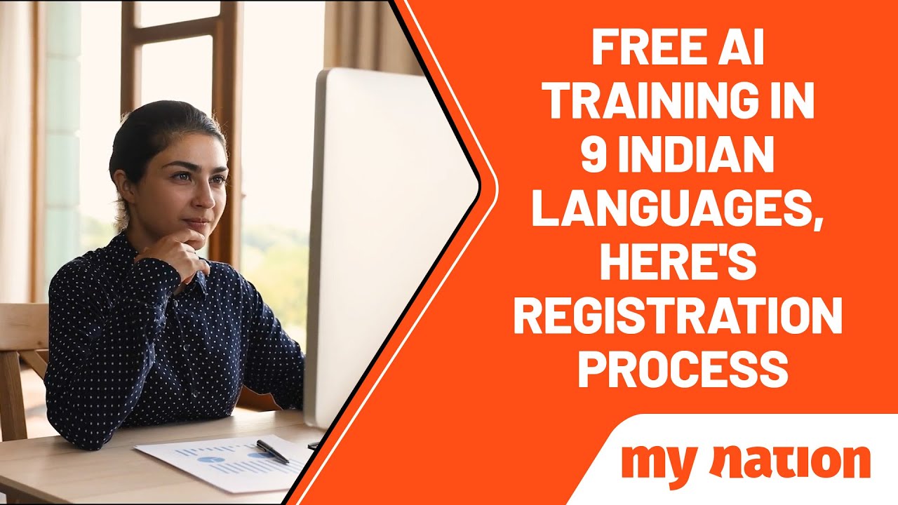 Free AI training in 9 Indian Languages, Here's Registration Process