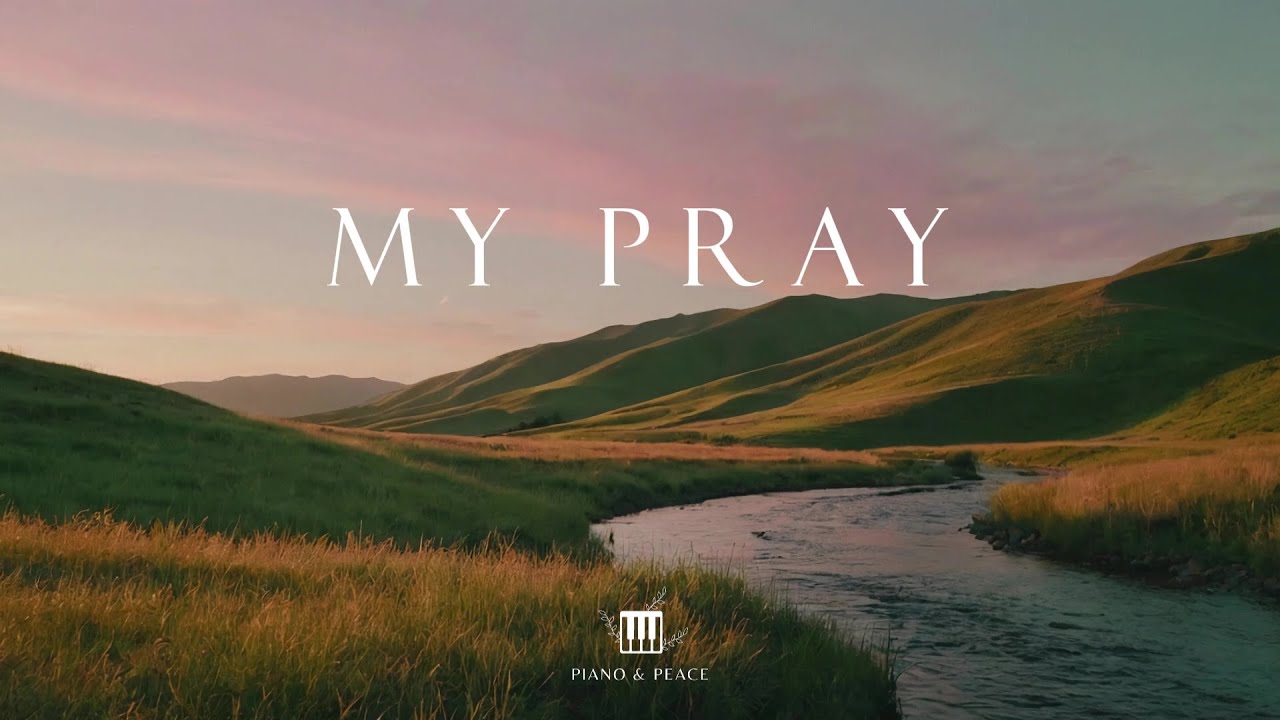 MY PRAY - Soaking Worship Instrumental | Time With God