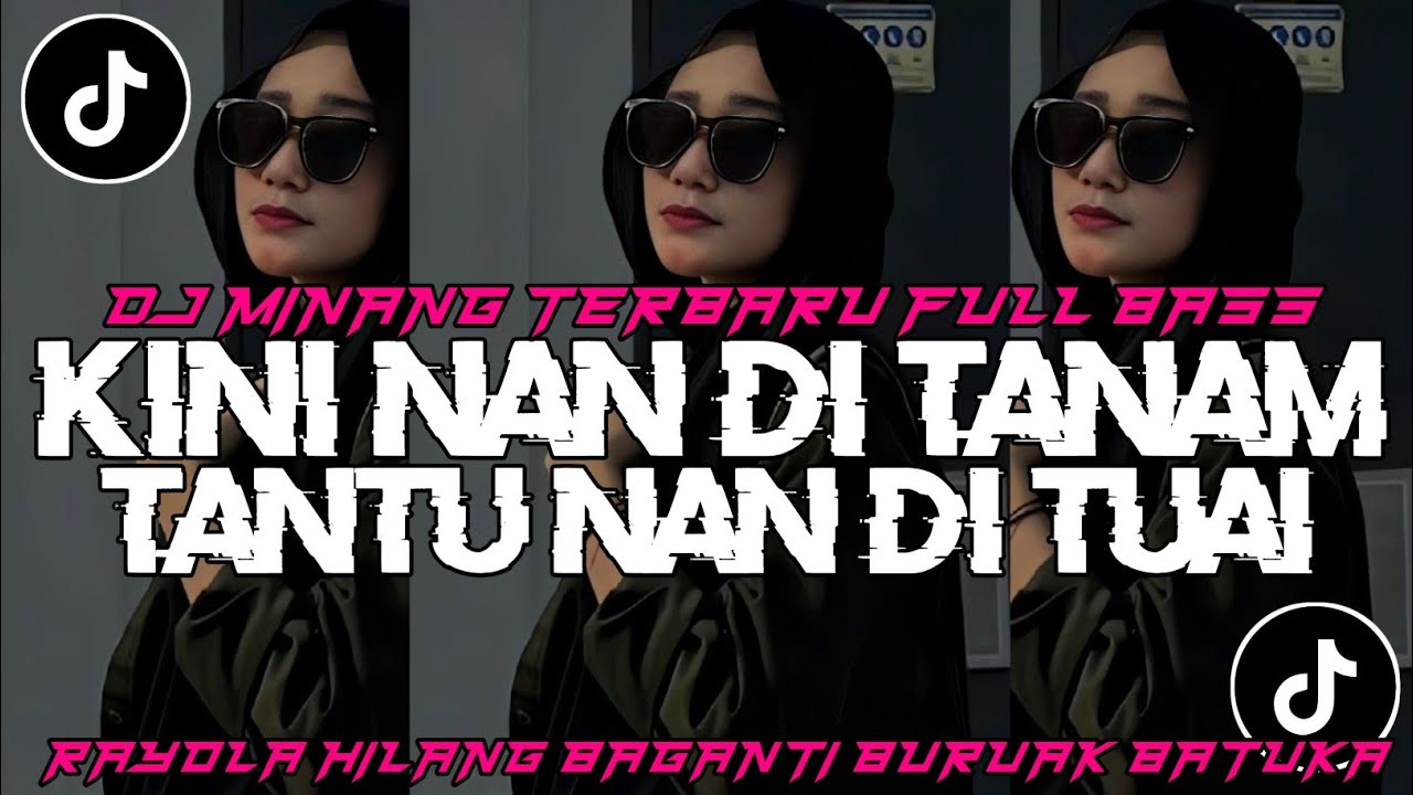 DJ MINANG TERBARU || KINI NAN DI TANAM TANTU NAN DI TUAI || HILANG BAGANTI BURUAK BATUKA || VIRAL 🔥