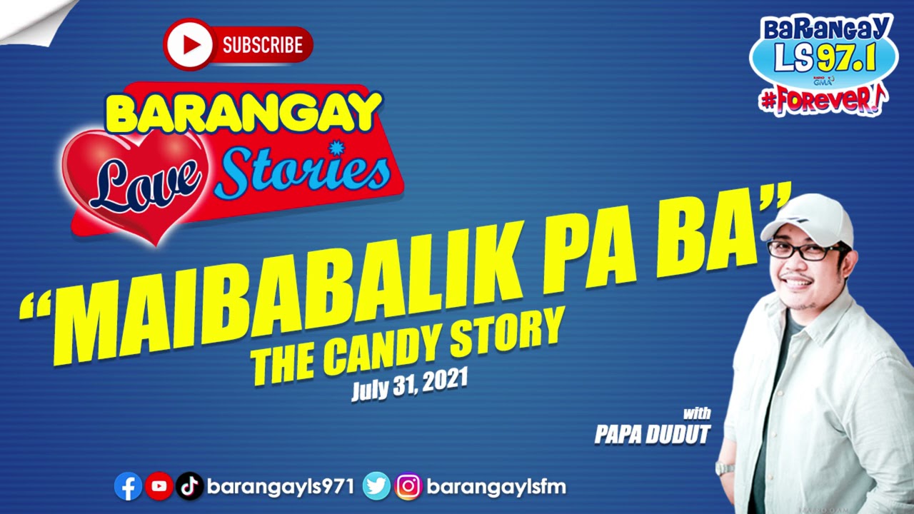 MAIBABALIK PA BA - CANDY | Papa Dudut | Barangay Love Stories
