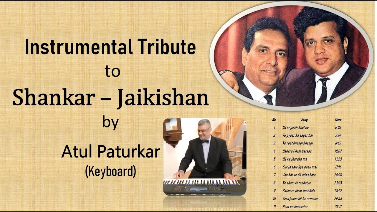 Instrumental tribute to Shankar Jaikishan by Atul Paturkar on Keyboard