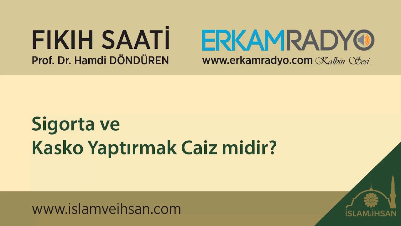 Sigorta ve Kasko yaptırmak Caiz midir? - Hamdi Döndüren