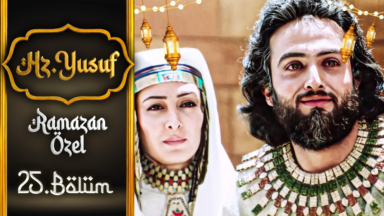 Hz. Yusuf 25. Bölüm | Ramazan Özel