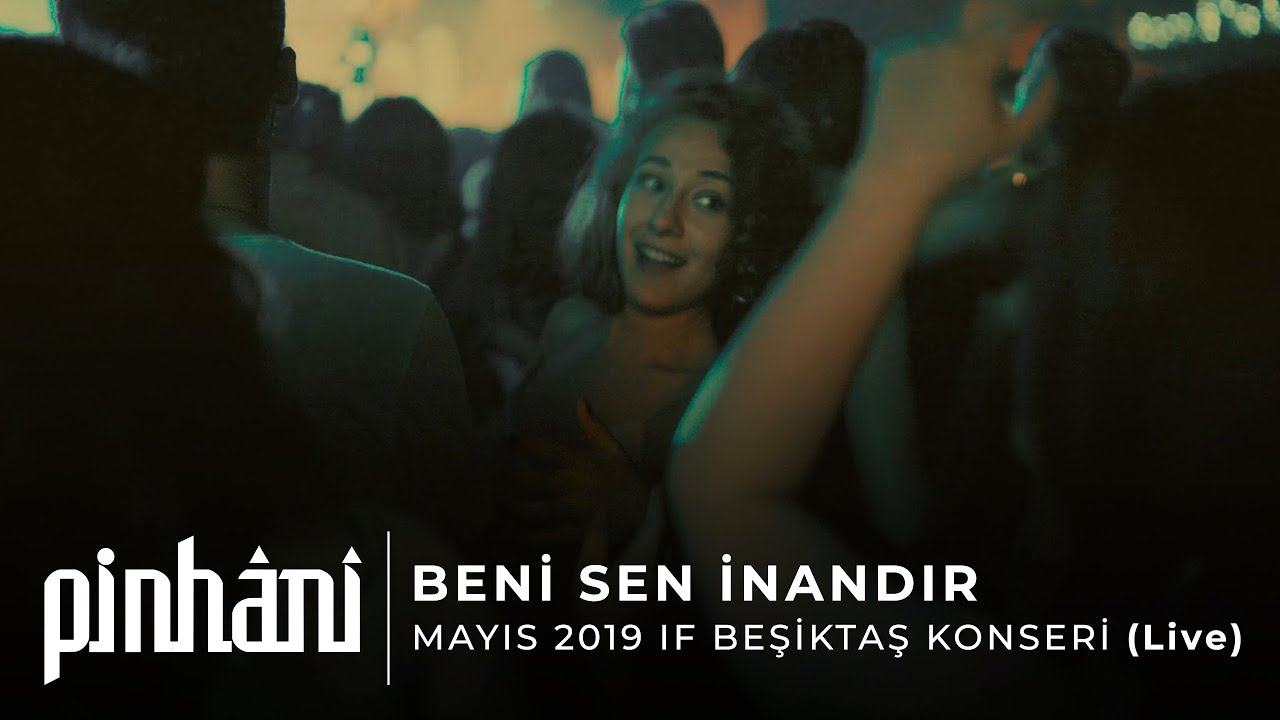 Pinhani - Beni Sen İnandır (Live)