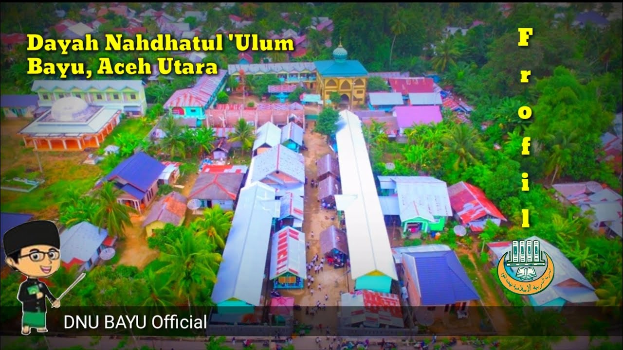Profil Dayah Nahdhatul Ulum Bayu Aceh Utara 2018 _HD
