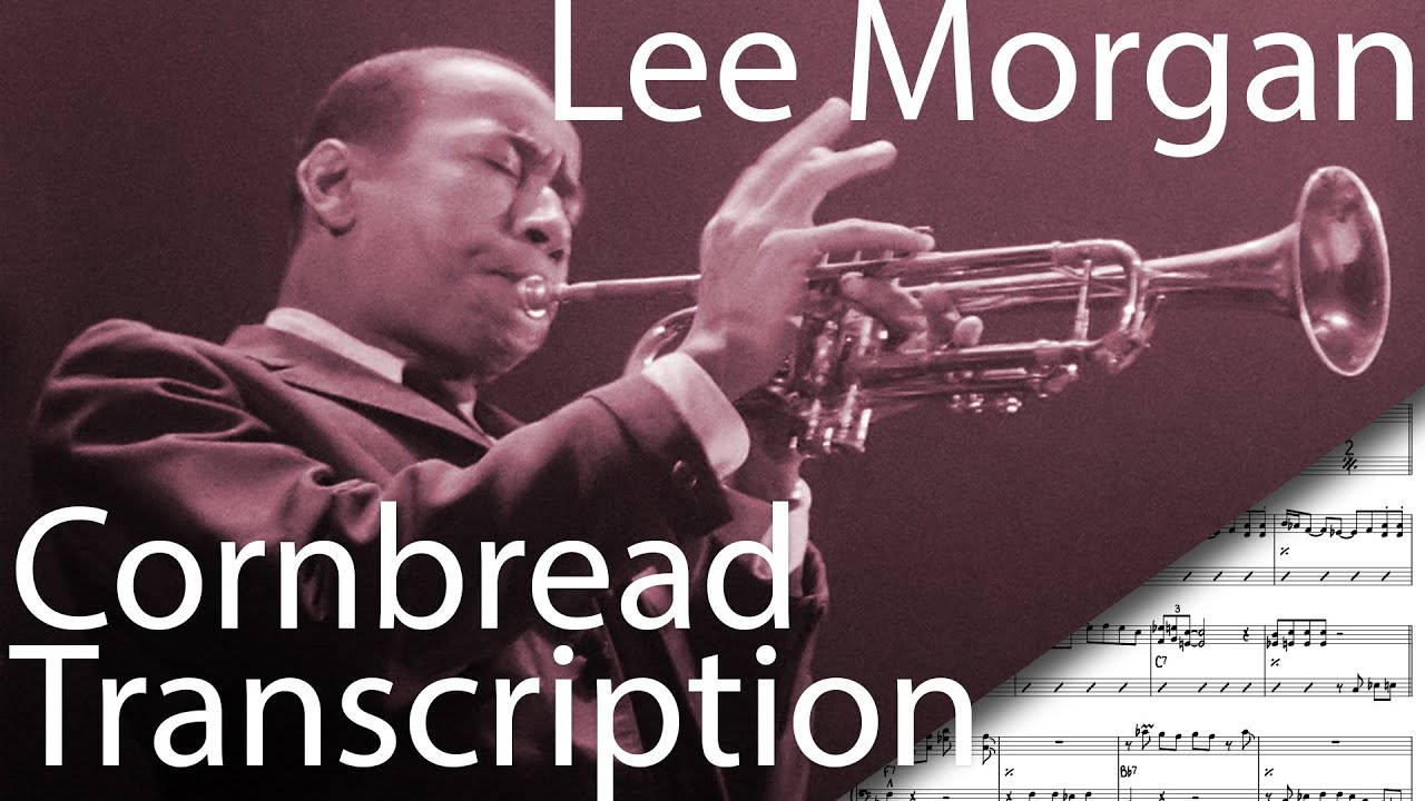 Cornbread - Lee Morgan Transcription