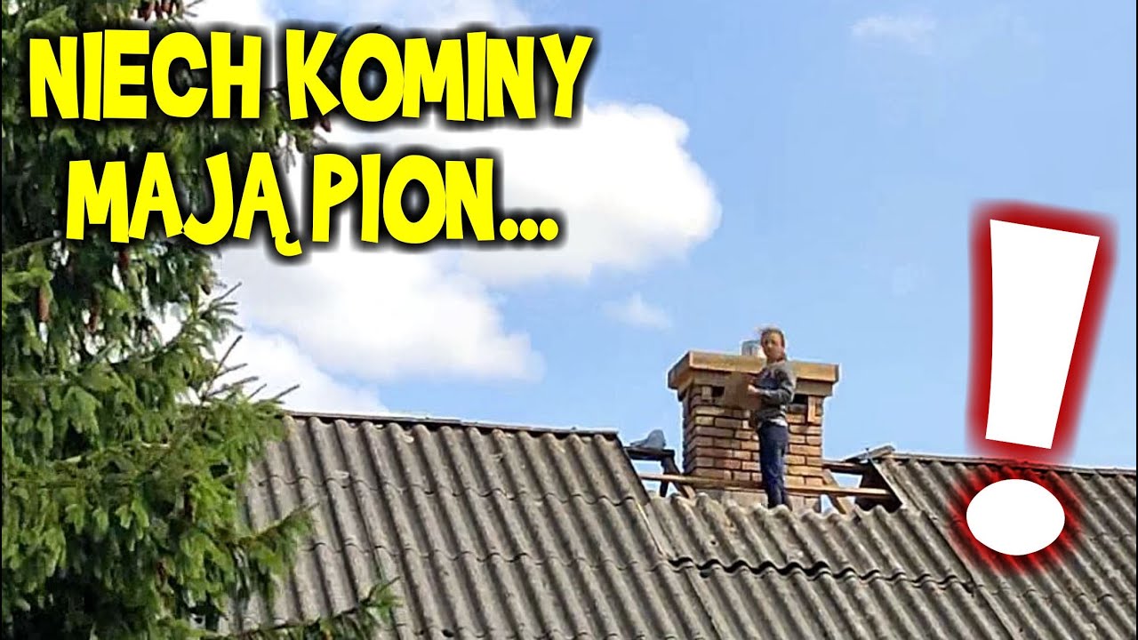 NIECH SIĘ MURY PNĄ DO GÓRY, niech kominy mają pion - człowiek uczy się całe życie