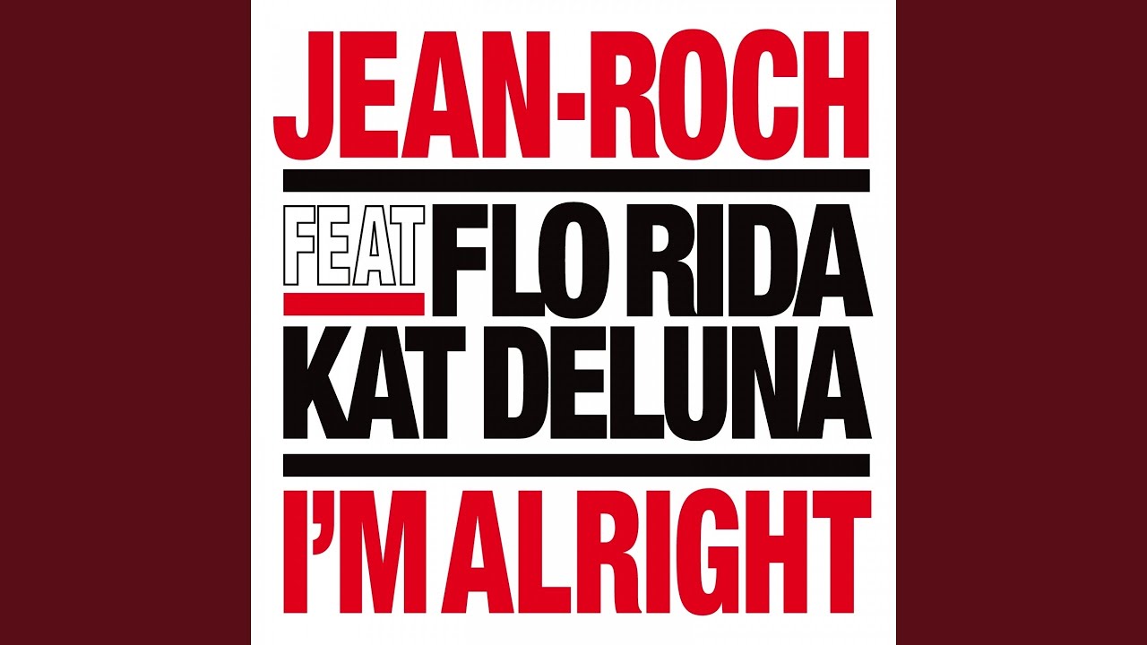 I'm Alright (feat. Flo Rida, Kat Deluna) (Jim Leblanc Remix)