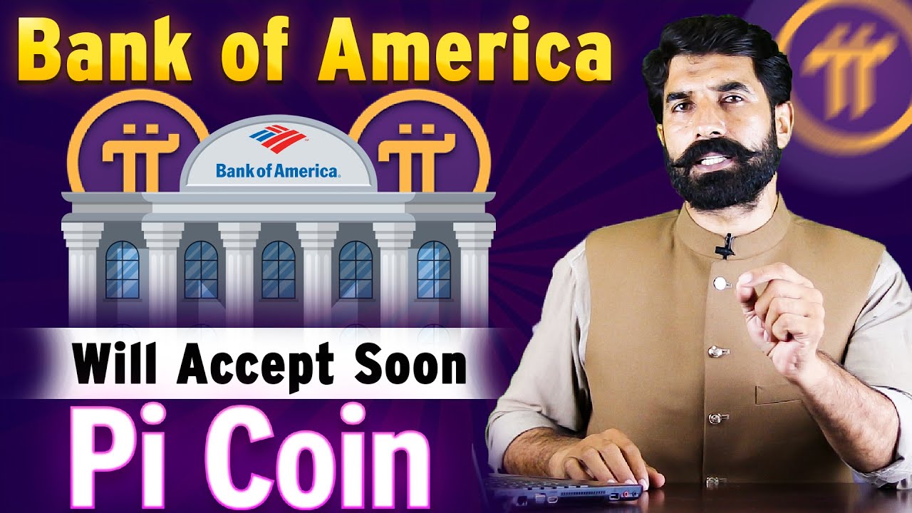 Bank of America will Accept Pi Coin Soon | Pi Network update | Pi Coin Update | Pi News | albarizone