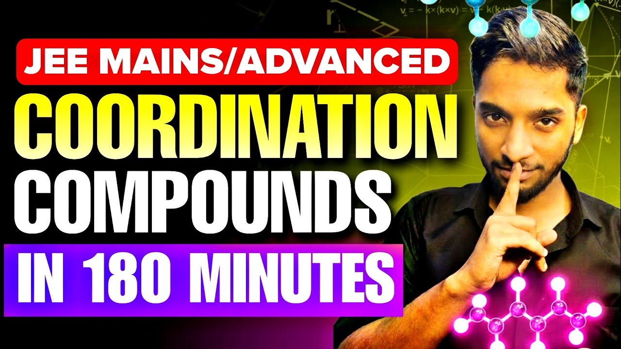 Coordination compounds in 180 minutes🔥-  Complete chapter in one shot || JEE Mains 2026 | JEE 2027 