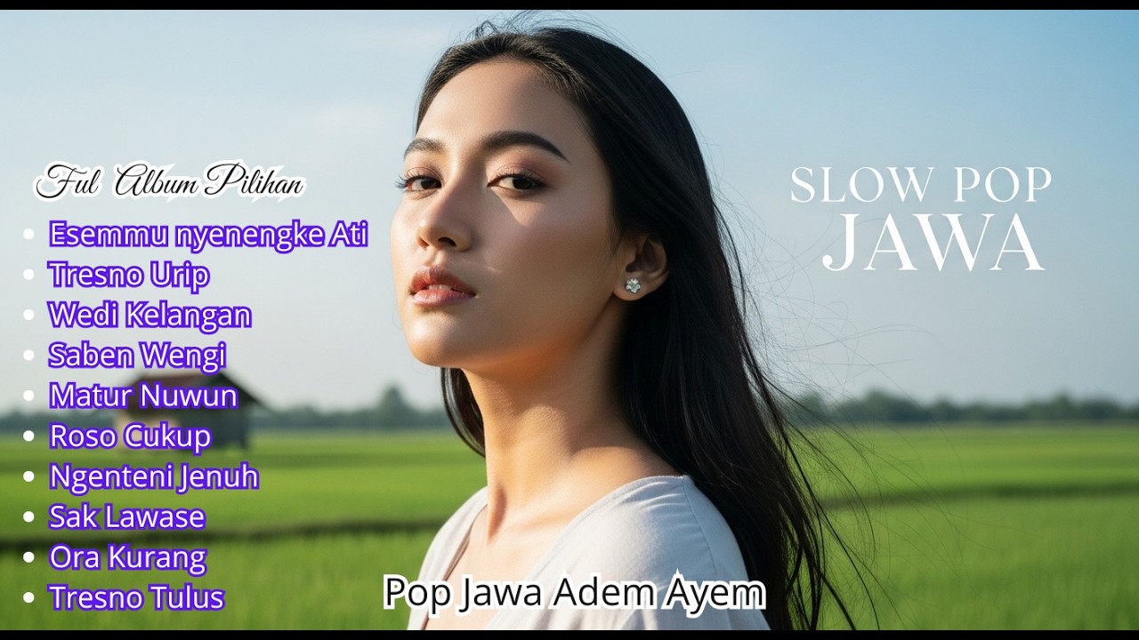 Kumpulan Album Slow Pop Jawa Terbaru Viral 2026 🎶| Temani Dalam Setiap Aktivitas Jadi Adem Ayem