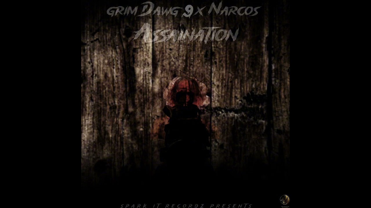 Grim Dawg9 X Narcos - Assassination (Official Audio)
