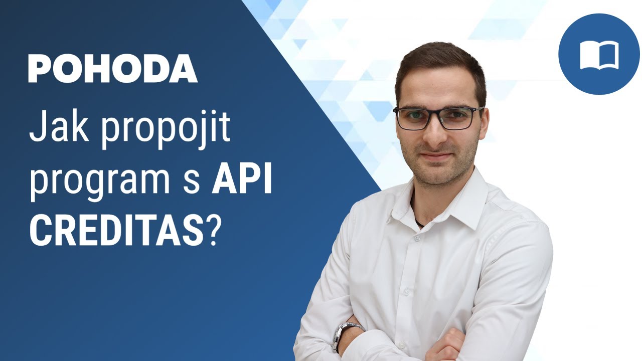 Jak propojit program POHODA s API rozhran&iacute;m banky CREDITAS?