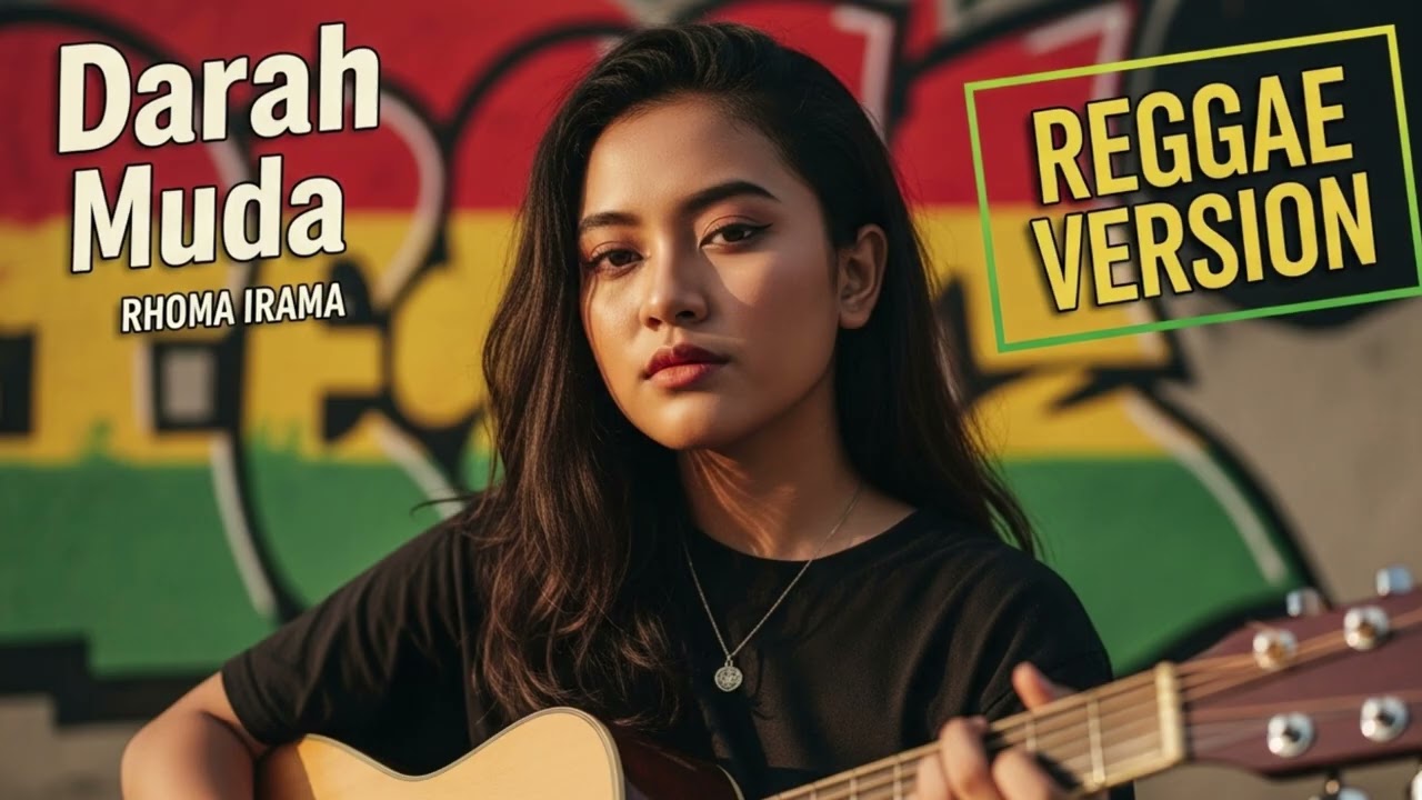 Darah Muda - Lagu Dangdut Indonesia – Reggae Cover