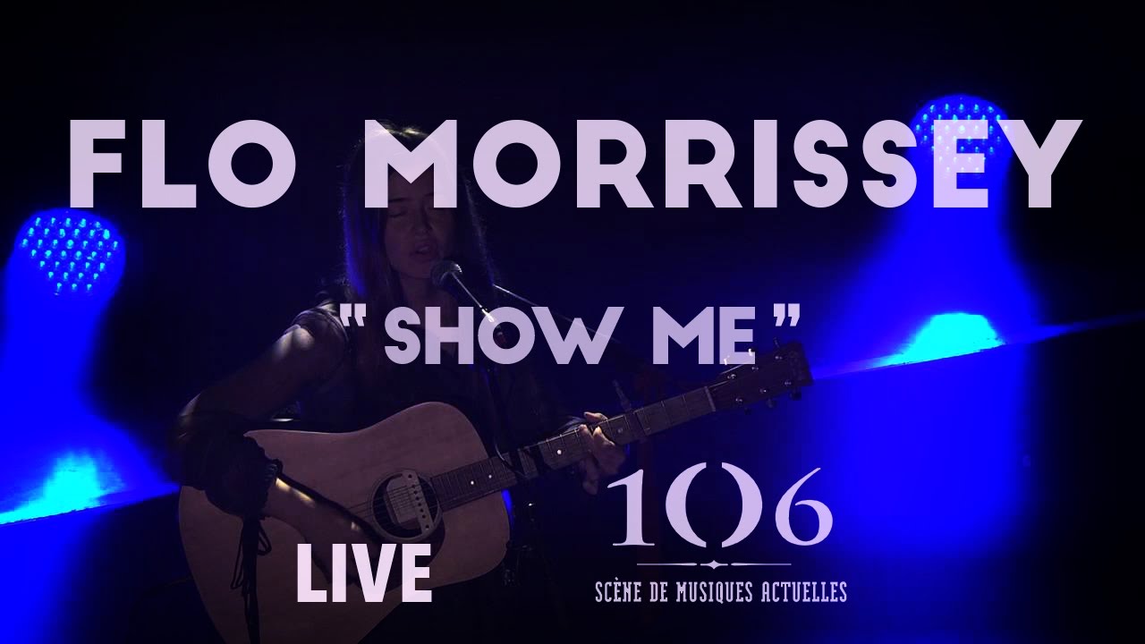 Flo Morrissey - Show Me - Live @Le106