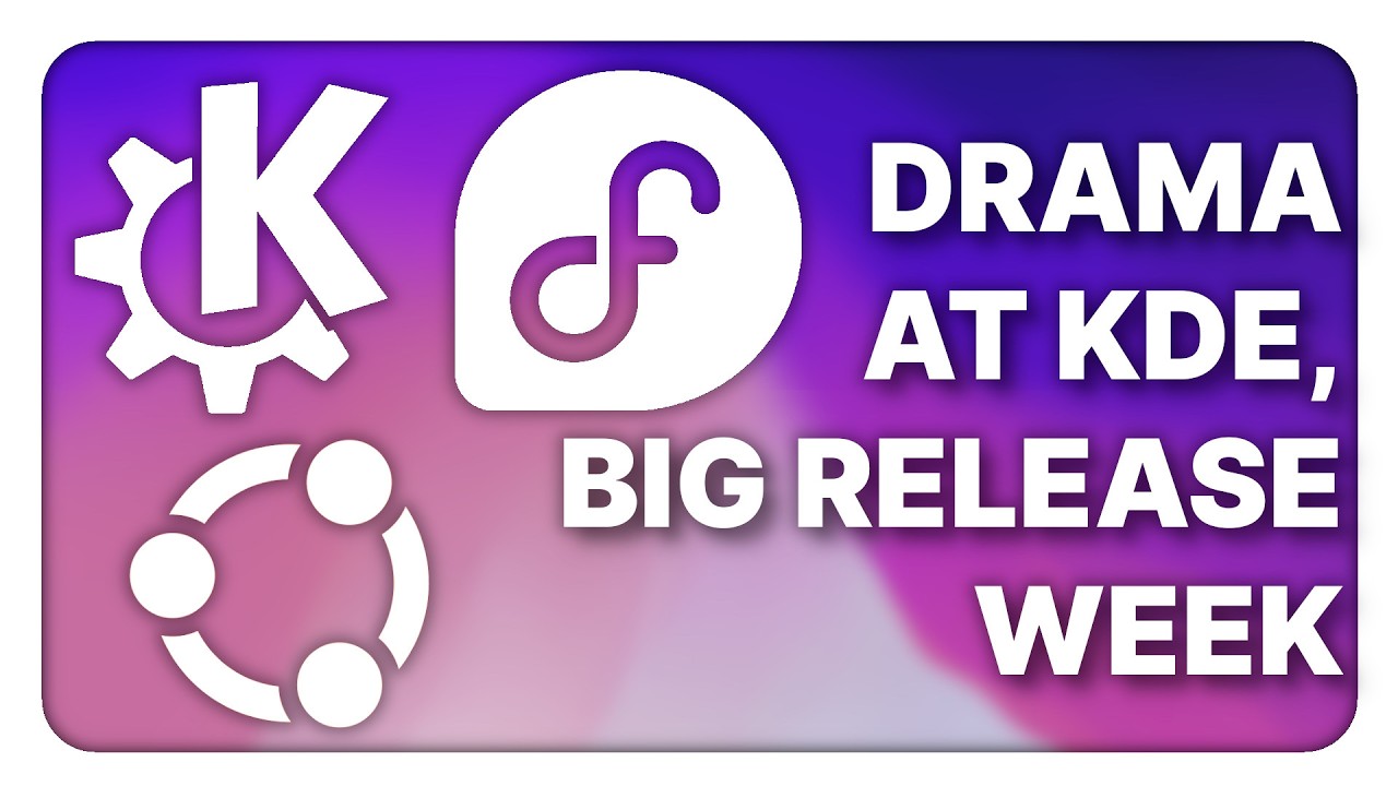 KDE drama & giant release week for Fedora, Ubuntu & Plasma: Linux Weekly news