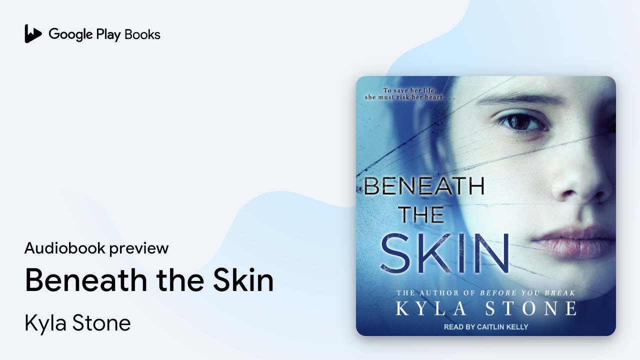 Beneath the Skin by Kyla Stone &middot; Audiobook preview