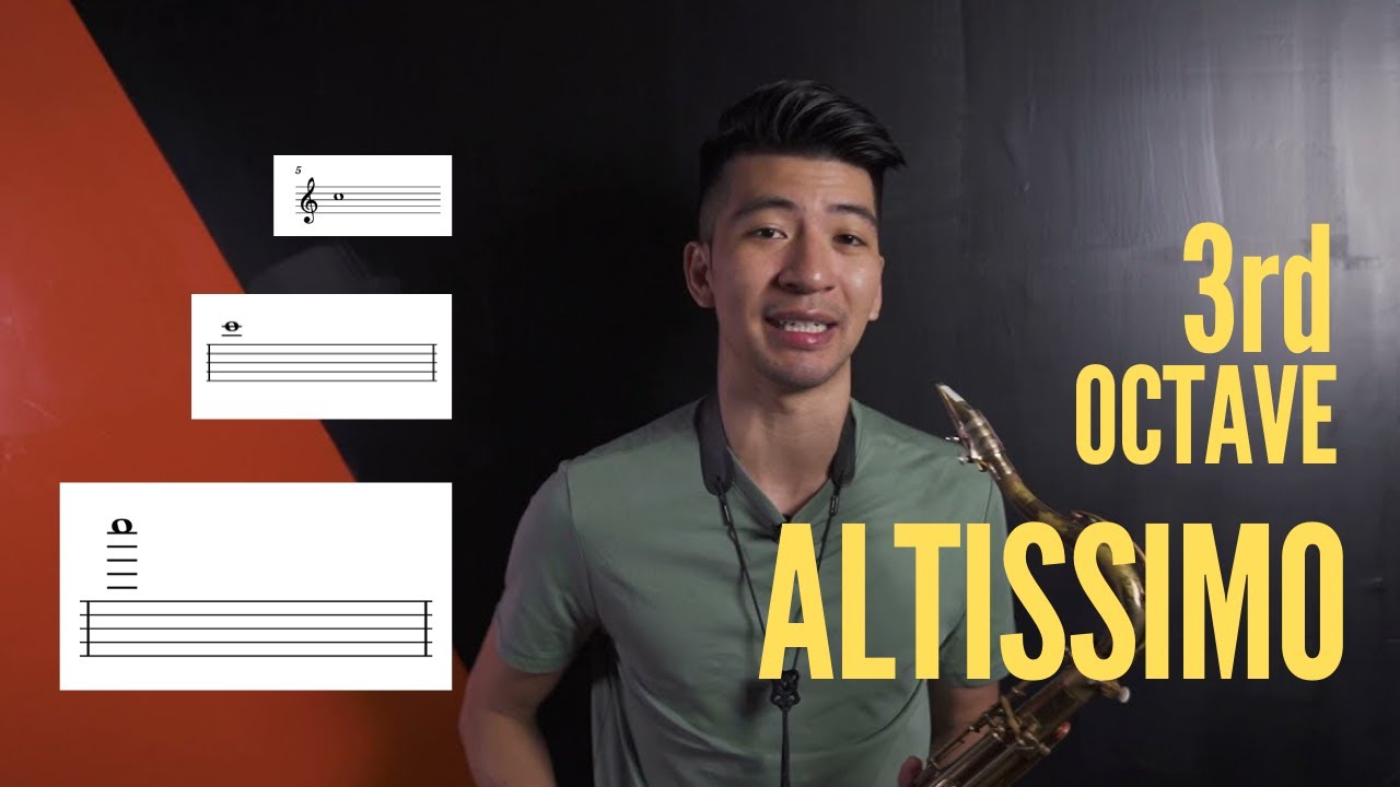 MASTERING the 3rd OCTAVE ALTISSIMO ON SAX