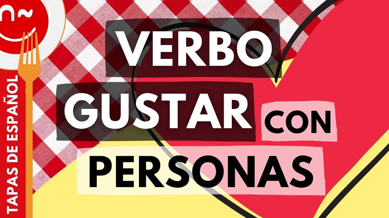 Verbo GUSTAR con personas