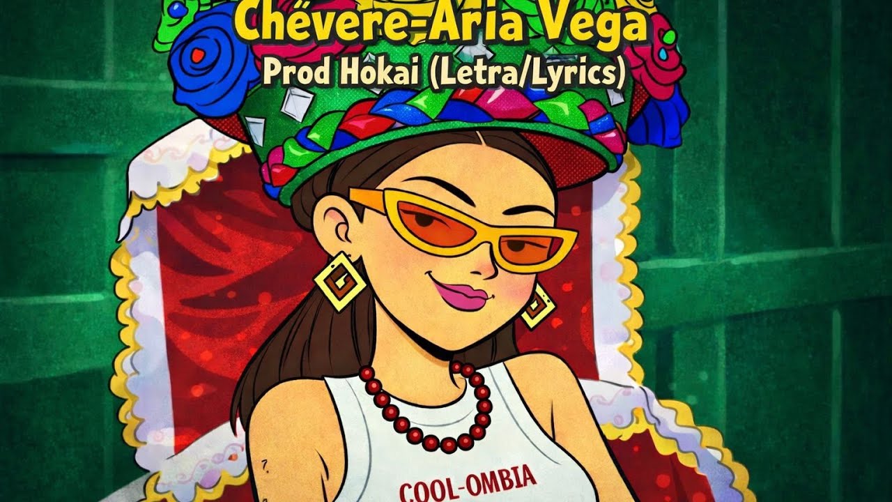 Chévere-Aria Vega, Prod Hokai (Letra\Lyrics)