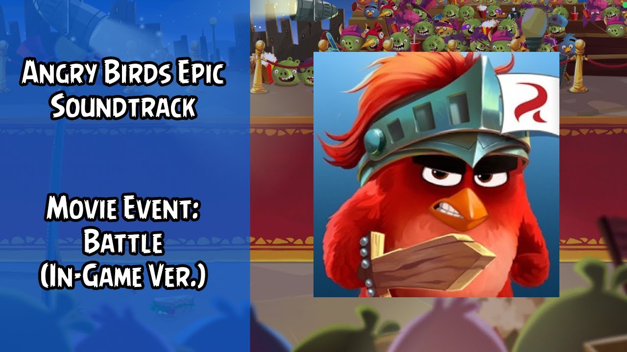 Angry Birds Epic Soundtrack | Movie Event Music: Battle (In-Game Ver.) | ABSFT
