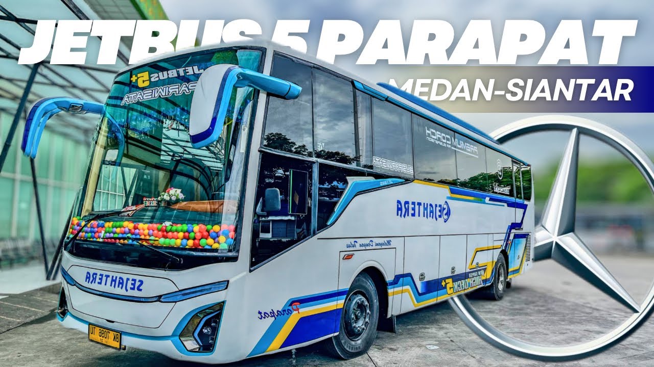 SATU-SATUNYA JETBUS 5 DI LINTAS SIANTAR MEDAN MILIK PO SEJAHTERA TRANSINDO