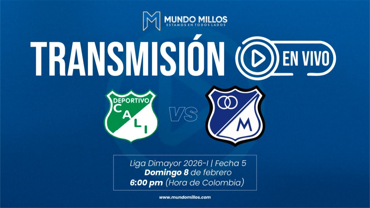 EN VIVO | Deportivo Cali vs MILLONARIOS I Liga 2026-I - Fecha 5 | TRANSMISIÓN EN VIVO