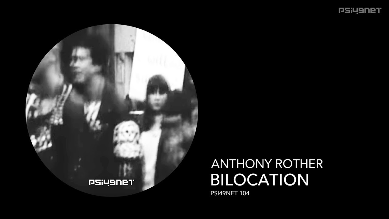 Anthony Rother - Bilocation (PSI49NET 104)