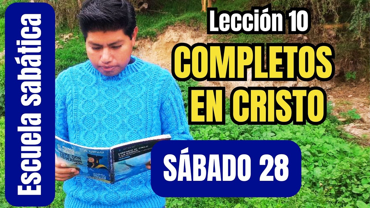 SÁBADO 28 DE FEB | COMPLETOS EN CRISTO | LECCIÓN 10 | Mayordomo Eficaz 2026