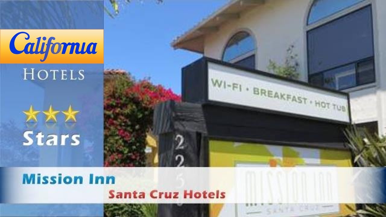 Mission Inn, Santa Cruz Hotels - California