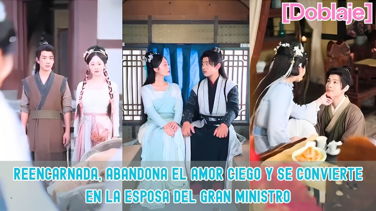 Reencarnada, deja atrás el amor ciego y se convierte en la esposa del gran ministro
