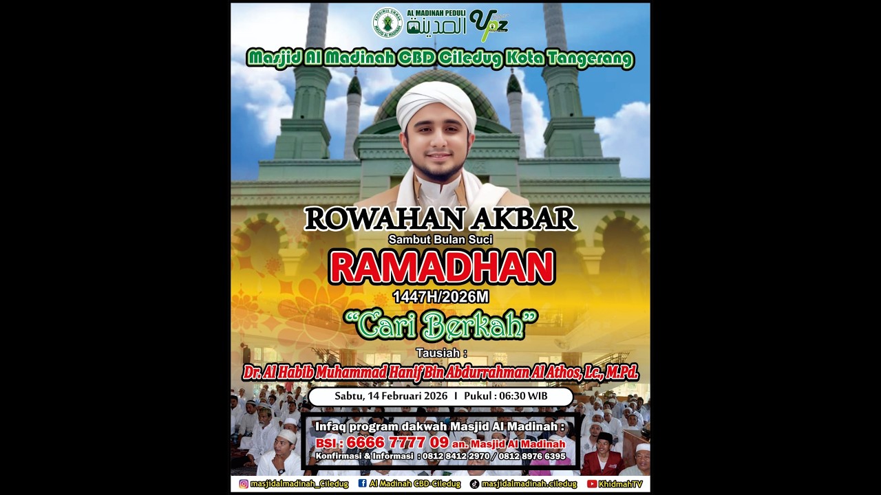 🔴[ LIVE ] ROWAHAN AKBAR SAMBUT BULAN SUCI RAMADHAN MASJID AL-MADINAH CBD CILEDUG