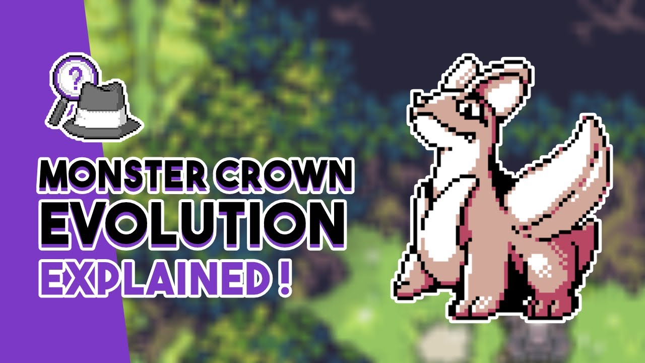 Monster Crown Evolution Explained!
